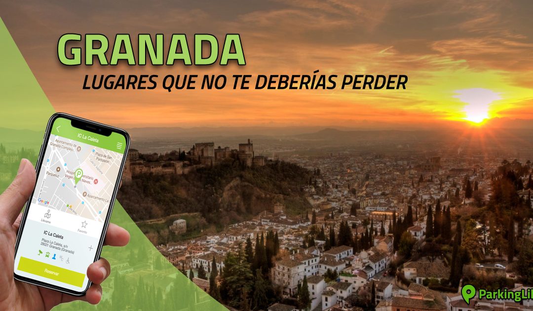 GRANADA, lugares que no te deberías perder