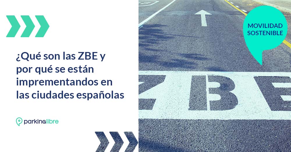 ¿Qué son las ZBE y por qué se están implementando en las ciudades españolas?